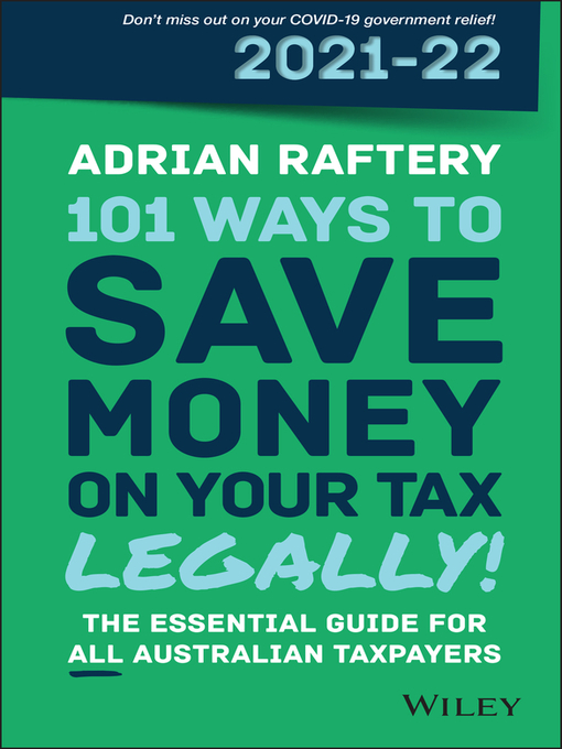 Title details for 101 Ways to Save Money on Your Tax — Legally! 2021--2022 by Adrian Raftery - Available